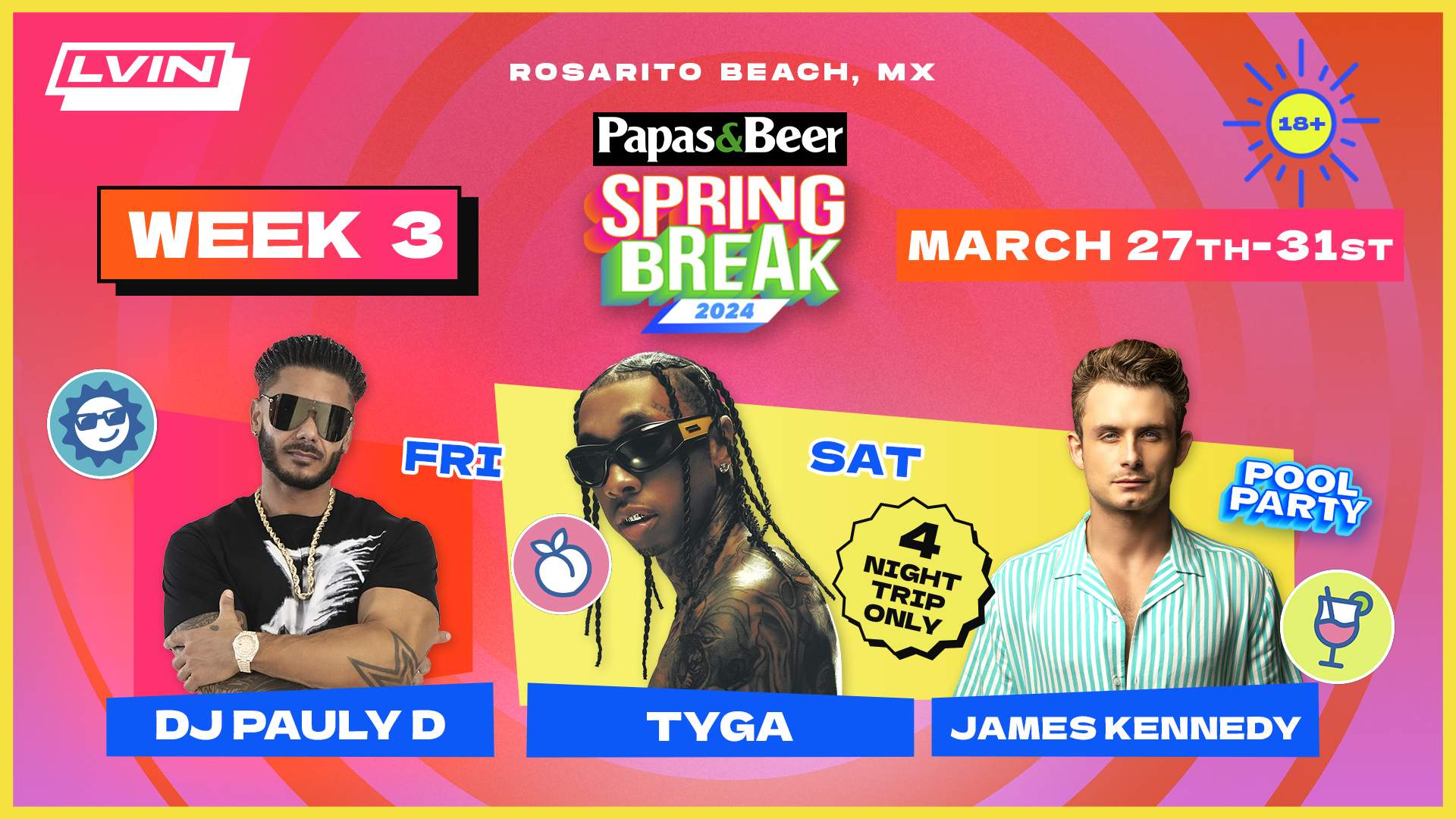 Rosarito-Beach-Spring-Break-2024-Week-3-DJ-Artist-DJ-Pauly-D-Tyga-James-Kennedy-Papas-and-Beer-Concert_LVIN Rosarito Beach Spring Break 2024 Week 3 DJ Artist DJ Pauly D Tyga James Kennedy Papas&Beer Concert LVIN